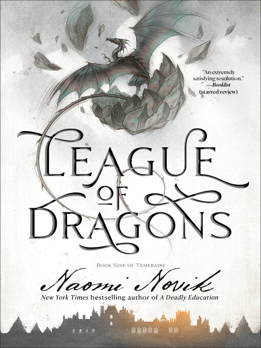 Détails du titre pour League of Dragons par Naomi Novik - Disponible